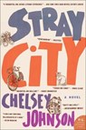 Stray City - Chelsey Johnson - 9780062666703