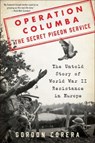 Operation Columba—The Secret Pigeon Service - Gordon Corera - 9780062667090