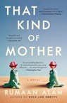 That Kind of Mother - Rumaan Alam - 9780062667618