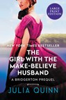 The Girl with the Make-Believe Husband: A Bridgerton Prequel - Julia Quinn - 9780062670335