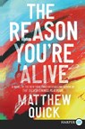 The Reason You're Alive LP - Matthew Quick - 9780062670922