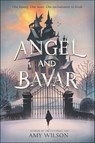 Angel and Bavar - Amy Wilson - 9780062671530