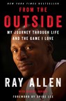 From the Outside - Ray Allen ; Michael Arkush - 9780062675477