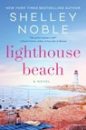 Lighthouse Beach - Shelley Noble - 9780062675972