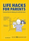 Life Hacks for Parents - MARSHALL,  Dan - 9780062676184