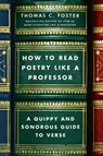 How to Read Poetry Like a Professor - Thomas C Foster - 9780062684066