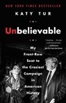 Unbelievable - Katy Tur - 9780062684936