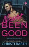 Never Been Good - Christi Barth - 9780062685650