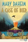 A Case of Bier - DAHEIM,  Mary - 9780062687951