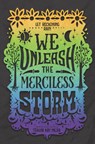 We Unleash the Merciless Storm - Tehlor Kay Mejia - 9780062691347