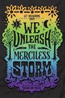 We Unleash the Merciless Storm - Tehlor Kay Mejia - 9780062691354