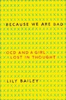 Because We Are Bad - Lily Bailey - 9780062696182