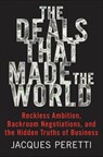 The Deals that Made the World - Jacques Peretti - 9780062698315