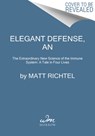 Elegant Defense, An - Matt Richtel - 9780062698490