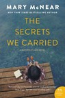 The Secrets We Carried - Mary McNear - 9780062699251