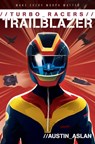TURBO Racers: Trailblazer - Austin Aslan - 9780062741066