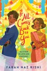 It All Comes Back to You - Farah Naz Rishi - 9780062741486