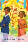 It All Comes Back to You - Farah Naz Rishi - 9780062741493