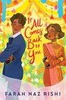 It All Comes Back to You - Farah Naz Rishi - 9780062741509