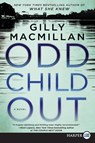 Odd Child Out LP - Gilly Macmillan - 9780062747358