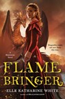 Flamebringer - Elle Katharine White - 9780062747983