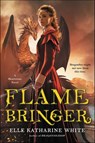 Flamebringer - Elle Katharine White - 9780062747990