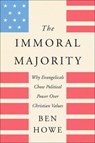 The Immoral Majority - Ben Howe - 9780062797094