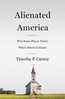 Abandoned America - Timothy P. Carney - 9780062797100