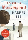 To Kill a Mockingbird: A Graphic Novel - Harper Lee ; Fred Fordham - 9780062798183