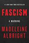 Fascism: A Warning - Madeleine Albright - 9780062802187