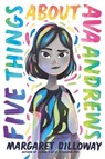 Five Things About Ava Andrews - Margaret Dilloway - 9780062803610