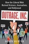 Outrage, Inc. - Derek Hunter - 9780062835512