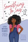 Something to Say - Lisa Moore Ramee - 9780062836724