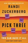 Pick Three - Randi Zuckerberg - 9780062842824