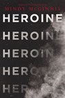 Heroine - Mindy McGinnis - 9780062847218