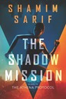 The Shadow Mission - Shamim Sarif - 9780062849656