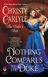 Nothing Compares to the Duke - Christy Carlyle - 9780062854018