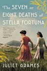 The Seven or Eight Deaths of Stella Fortuna - Juliet Grames - 9780062862839