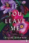 If You Leave Me - Crystal Hana Kim - 9780062863874