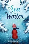 The Sea in Winter - Christine Day - 9780062872050