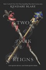 Blake, K: Two Dark Reigns - Kendare Blake - 9780062872289