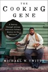 The Cooking Gene - Michael W. Twitty - 9780062876577