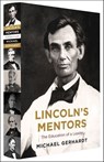 Lincoln's Mentors - Michael J. Gerhardt - 9780062877208
