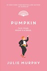 Pumpkin - Julie Murphy - 9780062880468
