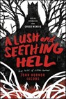A Lush and Seething Hell - John Hornor Jacobs - 9780062880840