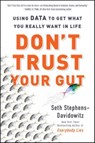 Don't Trust Your Gut - Seth Stephens-Davidowitz - 9780062880925