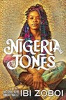 Nigeria Jones - Ibi Zoboi - 9780062888853