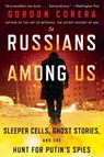 Russians Among Us - Gordon Corera - 9780062889423