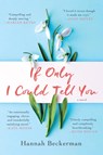 If Only I Could Tell You - Hannah Beckerman - 9780062890542
