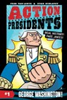 Action Presidents #1: George Washington! - Fred Van Lente - 9780062891174